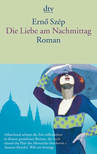 Die Liebe am Nachmittag: Roman von dtv Verlagsgesellschaft